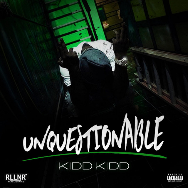 Kidd Kidd Unquestionable