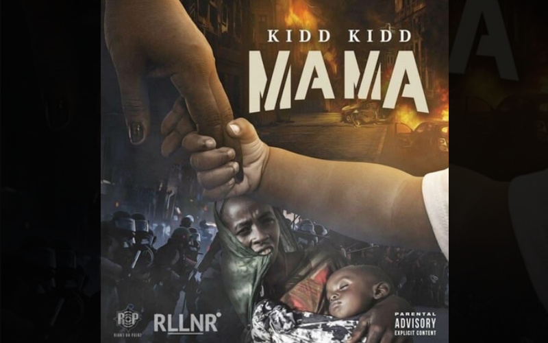 Kidd Kidd Releases New Emotional Street Anthem “Mama” — A Raw Look Into His Past