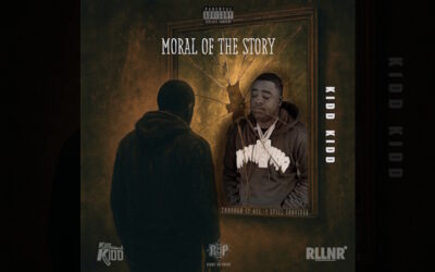 Kidd Kidd’s “Moral Of The Story” — Grit, Hustle, and Overcoming Life’s Obstacle