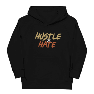 Hustle or Hate Kids Hoodie Black