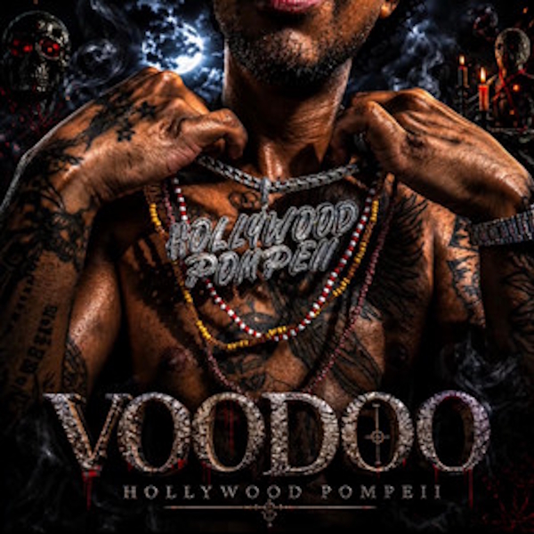 Hollywood Pompeii Voodoo Reallionaire Records Hollywood Pompeii Voodoo Reallionaire Records